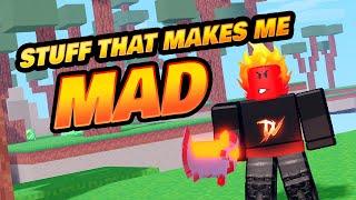 Stuff that makes me MAD in BedWars