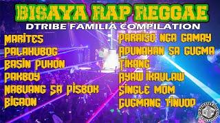 Dtribe Familia Compilation | 2023 NEW BISAYA RAP REGGAE ( NONSTOP ) KANTANG MAKALINGAW