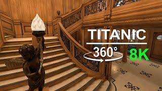 360 VR Experience Inside the TITANIC Virtual Reality (8K)