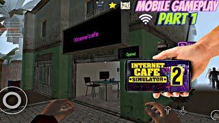 internet cafe simulator 2 android gameplay | internet cafe simulator 2 mobile | part 1