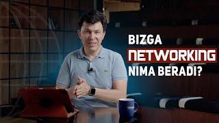 NETWORKING - biznes tarmoqlar bizga nima beradi?