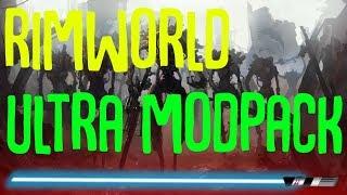 Rimworld Ultra Mod Pack! Rimworld Mod Packs