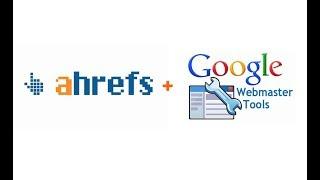 How to Disavow URLs using Ahrefs & Google Webmaster Tools