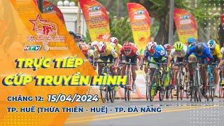  LIVE C12: Thành phố Huế (Thừa Thiên - Huế) - thành phố Đà Nẵng | CTH TPHCM 2024