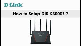 D-Link, How to Setup DIR-X3000Z AX3000 Wi-Fi 6 Router