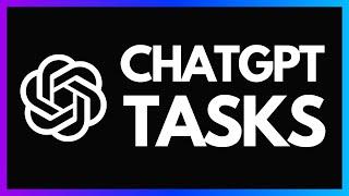 ChatGPT Tasks in 6 Minutes