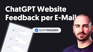 Automatisiertes Website-Feedback per E-Mail mit ChatGPT & SureTriggers