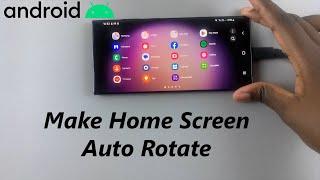 How To Make Home Screen Auto Rotate On Android Phone