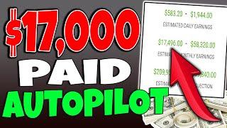 Get Paid $17,000 on AUTOPILOT in Passive Income - MAKE MONEY ONLINE!