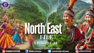 North East File | Natural Diversity & Old Traditions | Episode 11