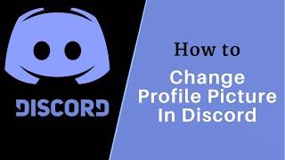 How to Change Profile Picture On Discord Mobile 2021