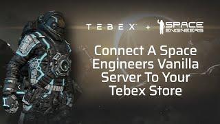 Tebex - Connect A Space Engineers Vanilla Server To Your Tebex Store