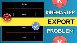 Kinemaster Video Export  Problem | Kinemaster Video Export nahi ho raha 2024