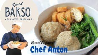 [SPECIAL EDITION] BAKSO SAPI ALA HOTEL BINTANG 5 | MEMASAK BERSAMA CHEF ANTON