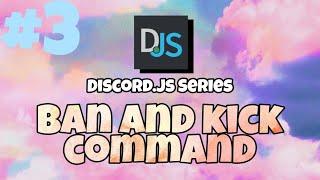 #3 Ban and Kick members command discord.js