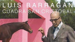 OBRAS MAESTRAS | CUADRA SAN CRISTÓBAL - LUIS BARRAGÁN