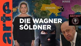 Ukraine: Putin und die Gruppe Wagner | Mit offenen Karten - Im Fokus | ARTE