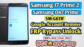 Samsung J7 Prime 2 (SM-G611F) Frp Bypass Without PC New Method | SM-G611F Google Account Remove 2022