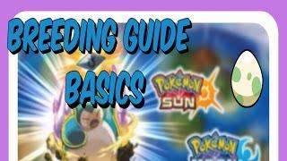 Pokemon Sun and Moon Breeding Guide - Part 1 - The Basics