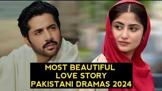 Top 8 Most Beautiful Love Story Pakistani Dramas 2024