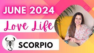  Scorpio (Vrishchik) Love Tarot Reading | June 2024 | वृश्चिक लव लाइफ़ | Love & Relationship