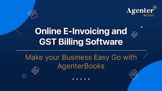 2023 Best Online E-invoicing and GST Billing Software | Make your Business Easy Go with AgenterBooks