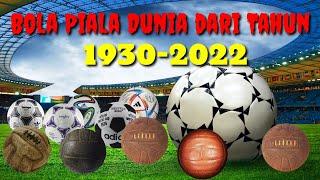 Bola Piala Dunia Sepanjang Sejarah (1930-2022)