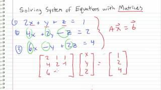 Linear Algebra - 27 - Algebraic Systems of Equations with Matrices