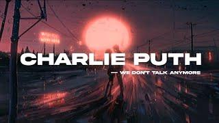 Charlie Puth - We don't Talk Anymore (lyrics video + sped up) ft. Selena Gomez