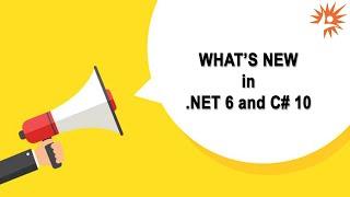 Free Webinar - What’s New and Exciting in  NET 6 and C# 10