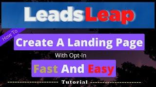 How To Create A Landing Page with Leadsleap | Tutorial