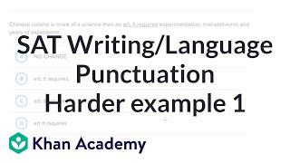 Solving sentence punctuation questions — Harder example | Reading and Writing | SAT | Khan Academy