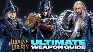 ULTIMATE CLASS / WEAPON GUIDE (Throne & Liberty)