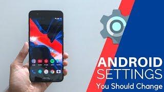 9 Android Settings You Should Change Right Now