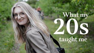 What my 20s taught me