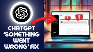 ChatGPT FIX: Something Went WRONG Issue Please Contact Us Through Help Center Help.openai.com