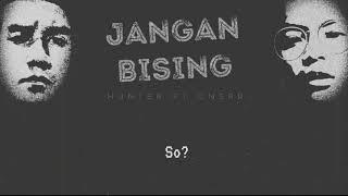 HUNTER - Jangan Bising ft CNSPR (prod Sang Kakala) (Lyrics  Video)