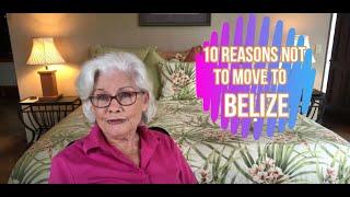 10 REASON NOT TO MOVE TO BELIZE.