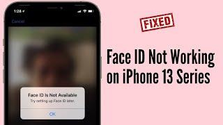 Face ID is Not Available Try Setting Up Face ID Later on iPhone 13, 13 Pro, 13 Pro Max & 13 Mini