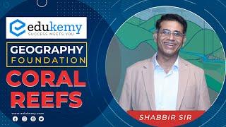 Coral Reefs | Geography Optional Lectures | UPSC CSE | Shabbir Sir