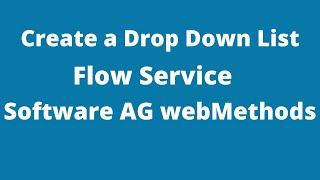 How to create drop down menu for input values in webMethods Flow