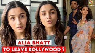 Alia Bhatt Set to Leave Bollywood for Long Time  | Ranbir Kapoor too