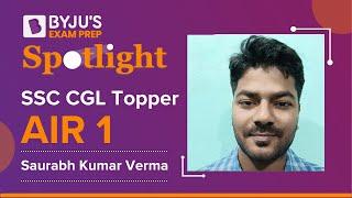 SSC CGL Toppers Interview | SSC Toppers Strategy |SSC Topper Saurabh Kumar Verma | AIR-1 |Spotlight