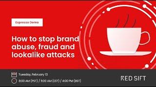 Espresso demo - How to stop brand abuse fraud and lookalike attacks