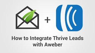 How to Connect Thrive Leads to Your Aweber Account