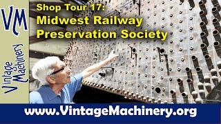 Reposted - Shop Tour 17: Midwest Railway Preservation Society