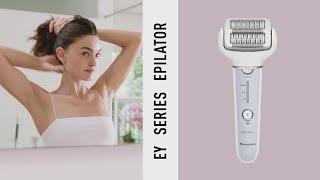 Panasonic EY Series Epilator For Middle East | DOUBLE DISC. SINGLE STROKE. ZERO FUSS.