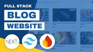 Build a Full Stack Blog Website with Next.js 14, Firebase, Tailwind CSS