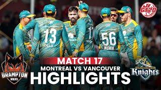 Full Highlights | Montreal Tigers vs Vancouver Knights | Match 17 | Global T20 Canada 2024 | M6A1A