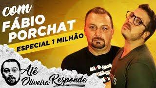 FÁBIO PORCHAT NO ESPECIAL DE 1 MILHÃO - Alê Oliveira Responde #105